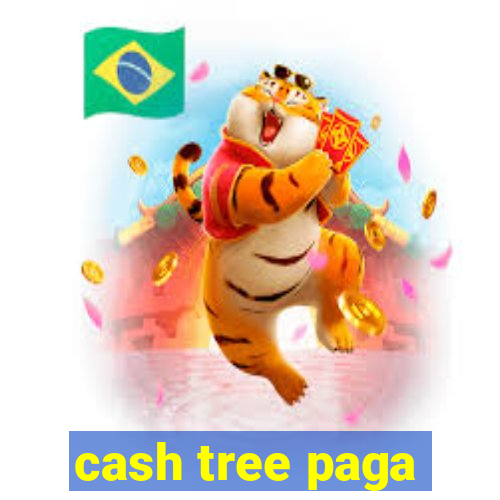 cash tree paga