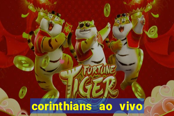 corinthians ao vivo multi canais