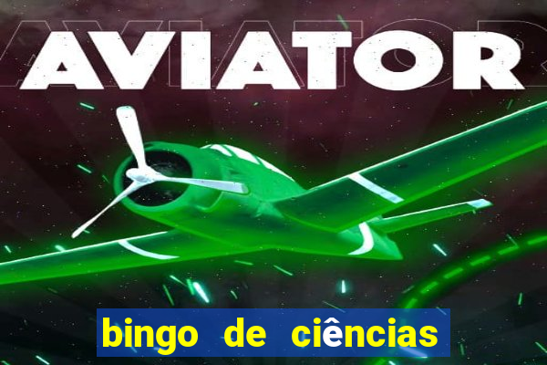 bingo de ciências 8 ano