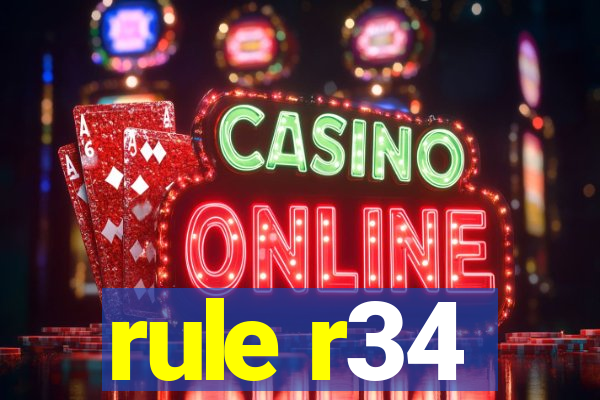 rule r34