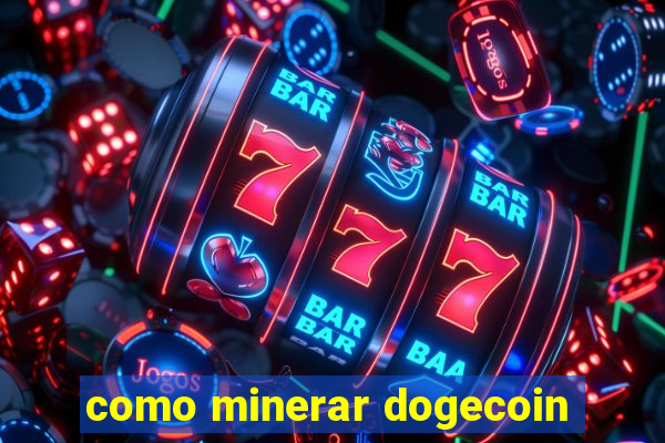 como minerar dogecoin