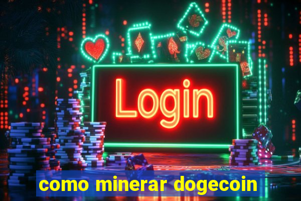 como minerar dogecoin