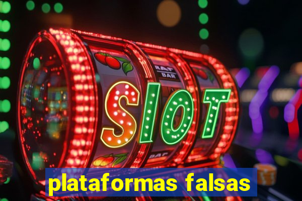 plataformas falsas