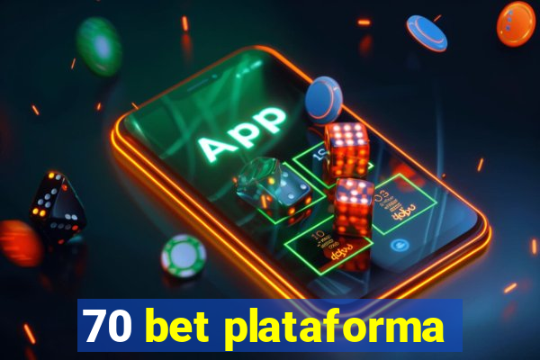 70 bet plataforma