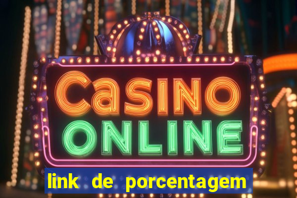 link de porcentagem dos jogos slots