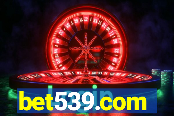 bet539.com