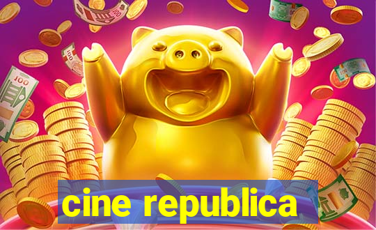 cine republica