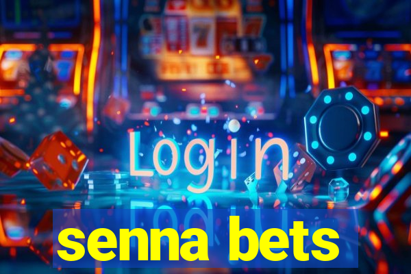 senna bets