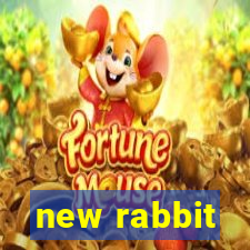 new rabbit