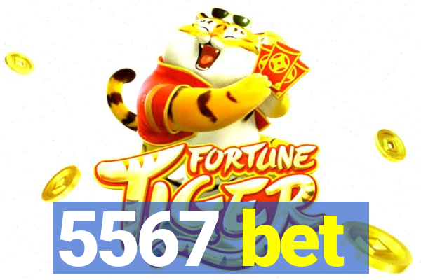 5567 bet