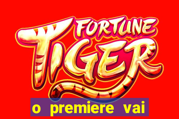 o premiere vai transmitir o jogo do flamengo hoje