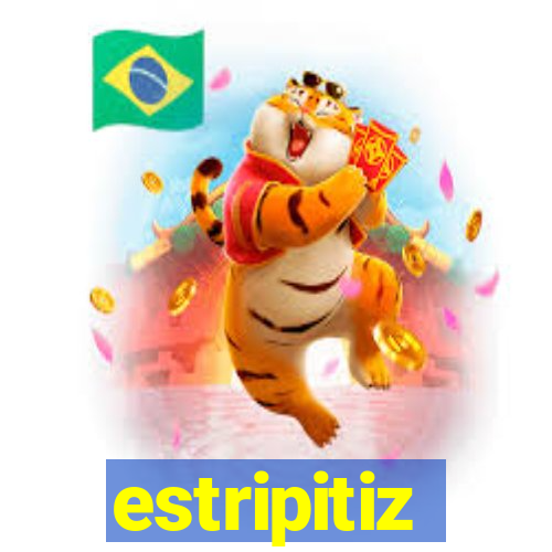 estripitiz