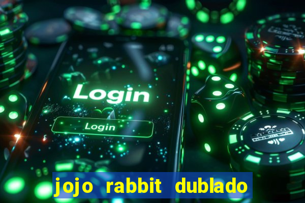 jojo rabbit dublado assistir online