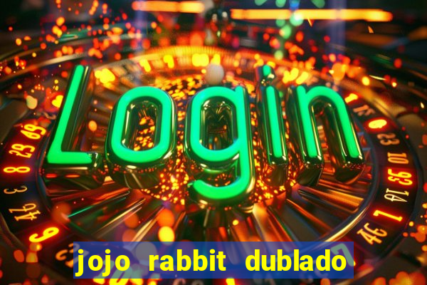 jojo rabbit dublado assistir online