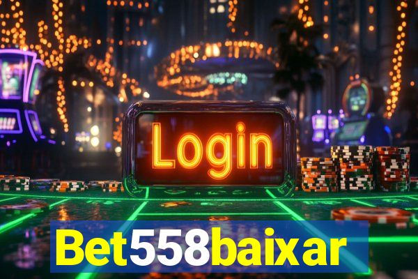 Bet558baixar