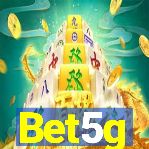 Bet5g