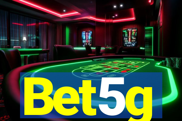 Bet5g