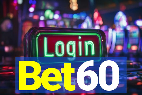 Bet60