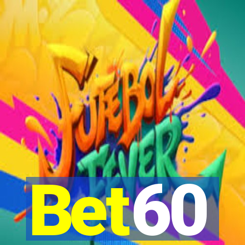 Bet60