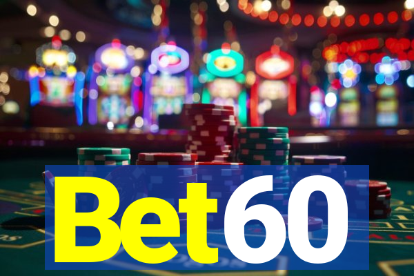 Bet60