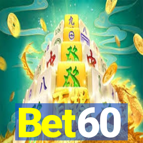 Bet60