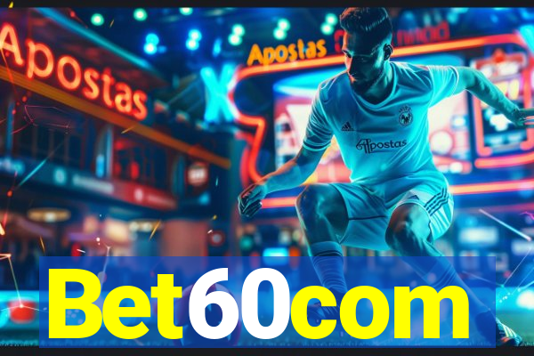 Bet60com