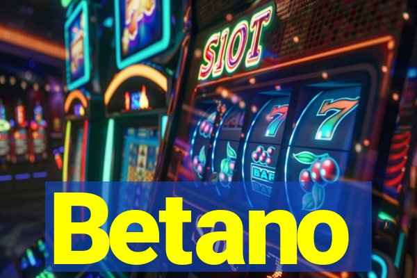 Betano