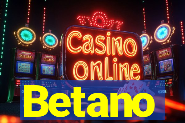 Betano