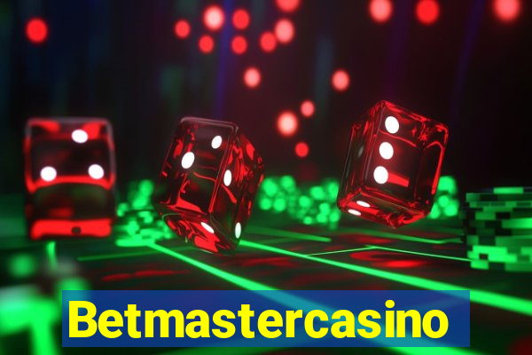 Betmastercasino