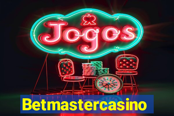 Betmastercasino