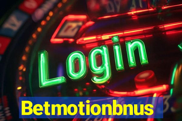 Betmotionbnus