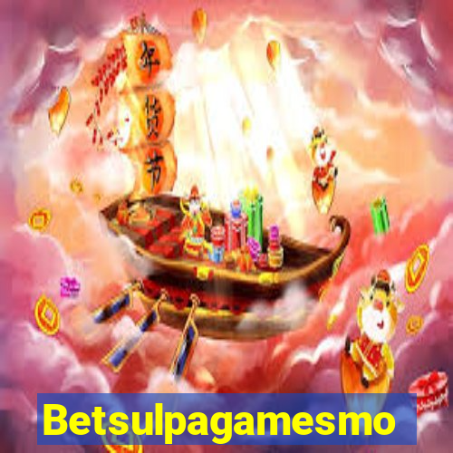 Betsulpagamesmo