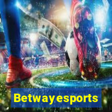 Betwayesports