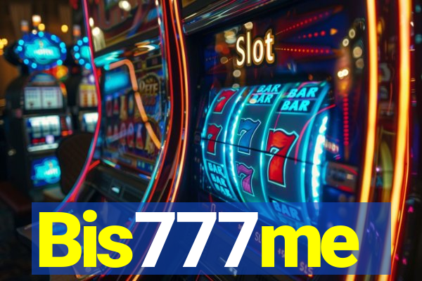 Bis777me