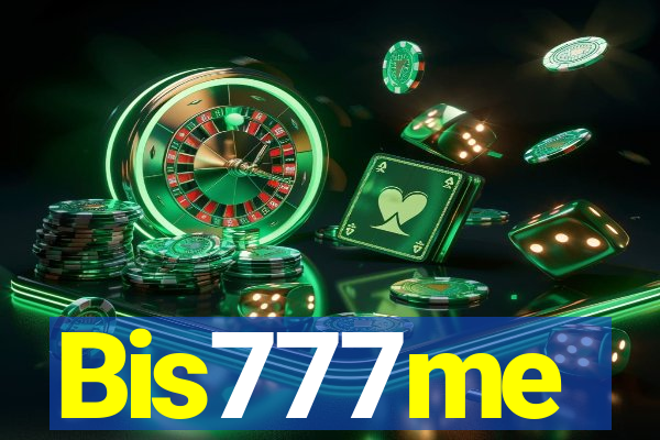 Bis777me