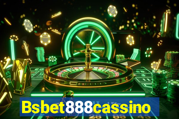 Bsbet888cassino