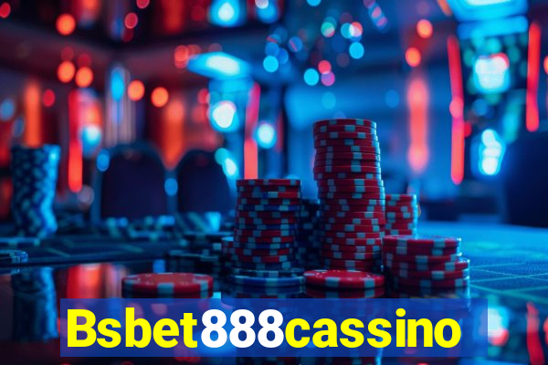 Bsbet888cassino