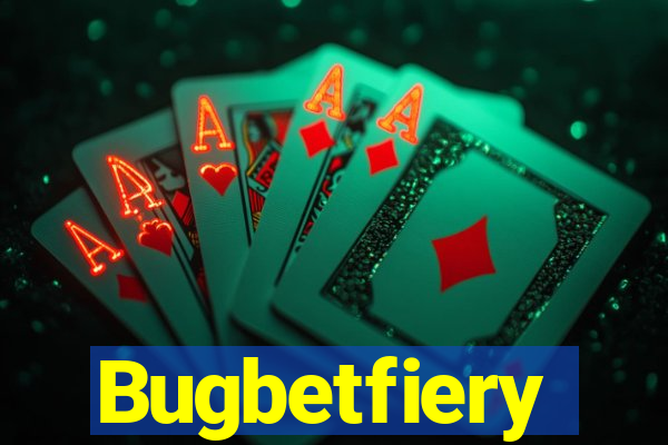 Bugbetfiery