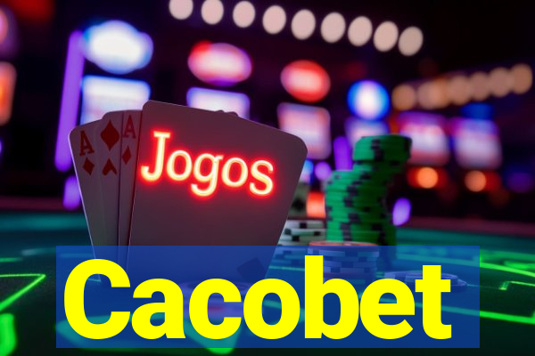 Cacobet