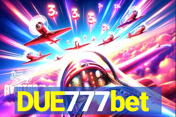 DUE777bet