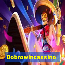 Dobrowincassino