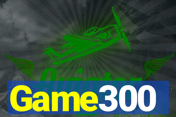 Game300