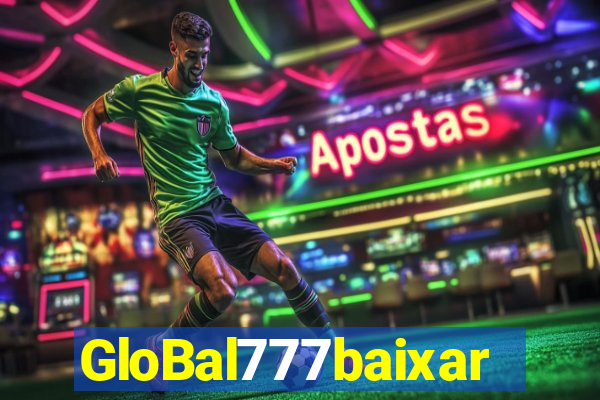 GloBal777baixar