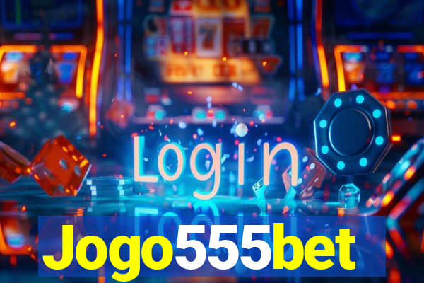 Jogo555bet