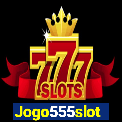 Jogo555slot