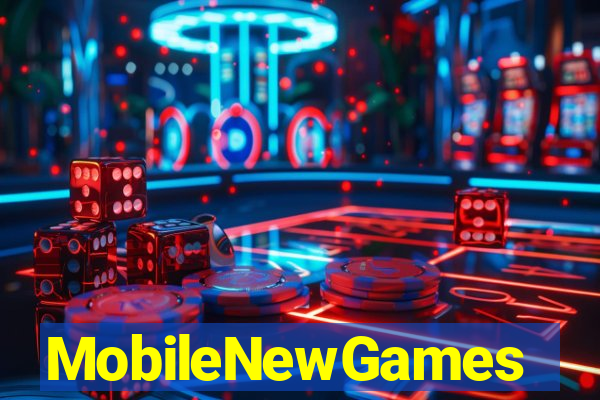 MobileNewGames