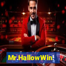 Mr.HallowWin!