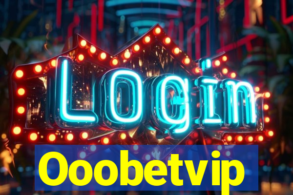 Ooobetvip