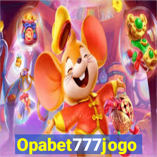 Opabet777jogo