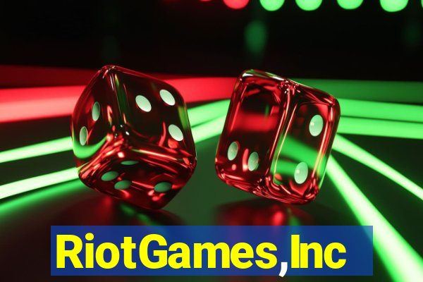 RiotGames,Inc